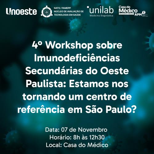 IV Workshop sobre Imunodeficiências Secundárias do Oeste Paulista: Estamos nos tornando um centro de referência em São Paulo?