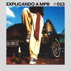 Explicando a MPB - Episódio 13 - Dimas, o primeiro vida loka da história