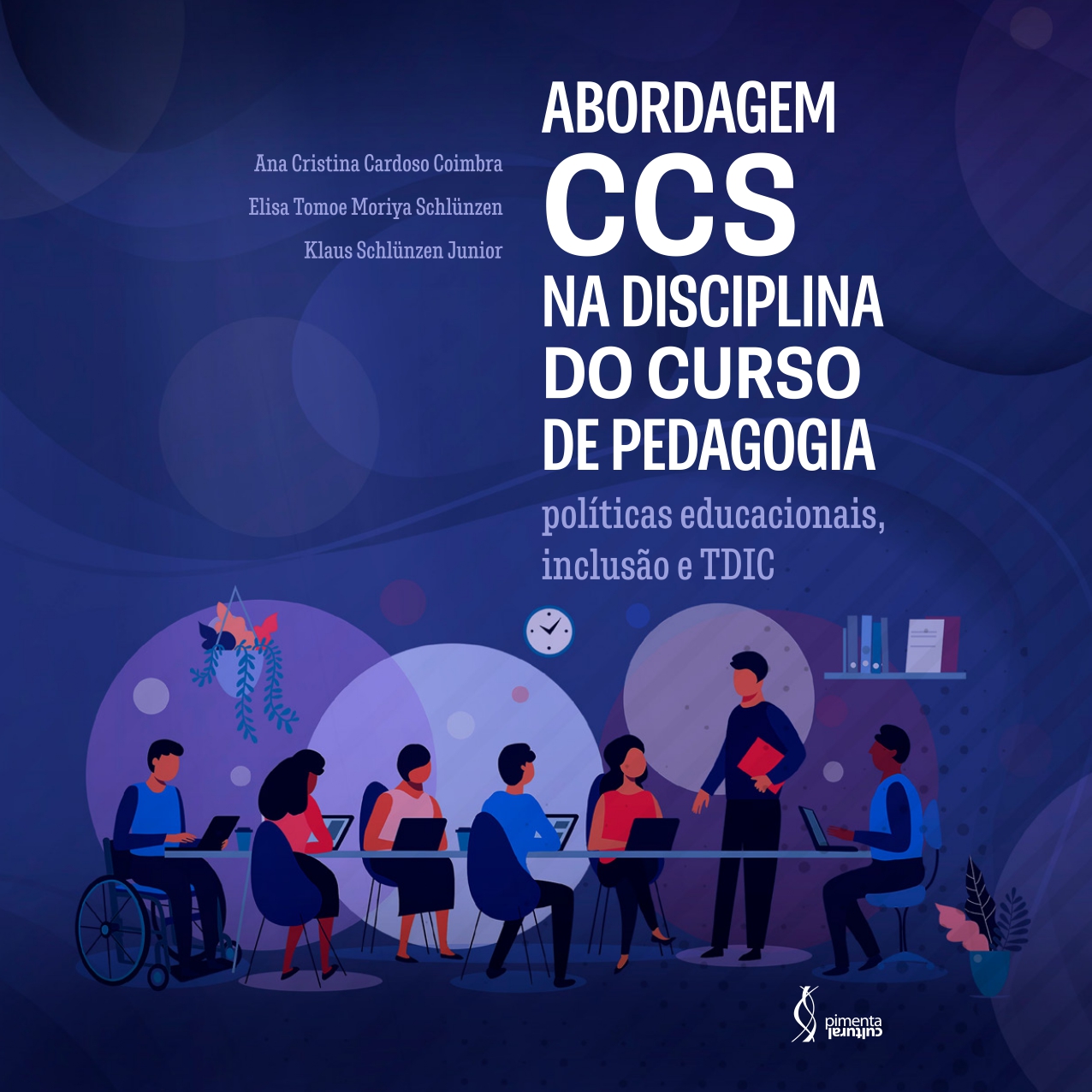 Capa do e-book: Abordagem CCS na Disciplina do Curso de Pedagogia: Políticas Educacionais, Inclusão e TDIC