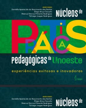 Capa do e-book: Núcleos de Práticas Pedagógicas da Unoeste: experiências exitosas e inovadoras