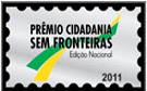 Prêmio Cidadania Sem Fronteiras (Edição Nacional 2011)
